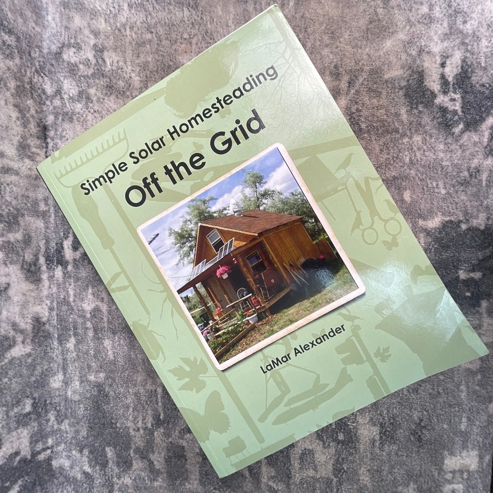 Simple Solar Homesteading Off the Grid by LaMar Alexander Paperback‎ Book